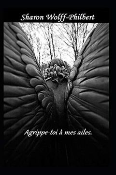 portada Agrippe-Toi à mes Ailes. (in French)