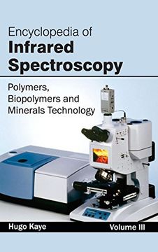 portada Encyclopedia of Infrared Spectroscopy: Volume iii (Polymers, Biopolymers and Minerals Technology) (en Inglés)