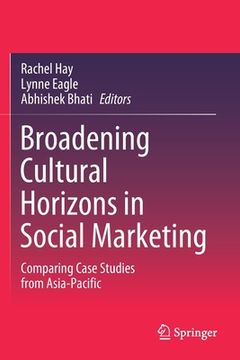 portada Broadening Cultural Horizons in Social Marketing: Comparing Case Studies from Asia-Pacific (en Inglés)