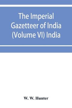 portada The imperial gazetteer of India (Volume VI) India (en Inglés)