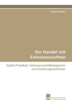 portada Der Handel mit Emissionsrechten: Kyoto-Protokoll, Emissionszertifikategesetz und Zuteilungsverfahren