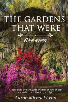 portada The Gardens That Were: A book of poetry (en Inglés)
