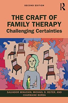 portada The Craft of Family Therapy: Challenging Certainties (en Inglés)