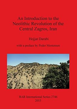 portada An Introduction to the Neolithic Revolution of the Central Zagros, Iran (BAR International Series)