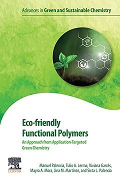 portada Eco-Friendly Functional Polymers: An Approach From Application-Targeted Green Chemistry (Advances in Green Chemistry) (en Inglés)
