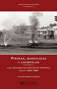 portada Piedras barricadas y cacerolas. Las Jornadas Nacionales de Protesta 1983-1986 (in Spanish)