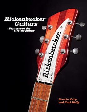portada Rickenbacker Guitars: Pioneers of the Electric Guitar (en Inglés)