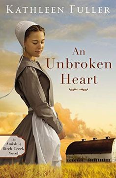portada An Unbroken Heart (an Amish of Birch Creek Novel) (in English)
