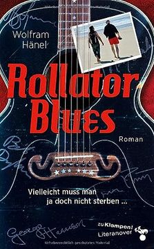 portada Rollator Blues: Vielleicht Muss man ja Doch Nicht Sterben? (zu Klampen Literanover: Literatur in und aus Hannover) (in German)