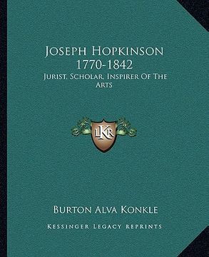 portada joseph hopkinson 1770-1842: jurist, scholar, inspirer of the arts (en Inglés)