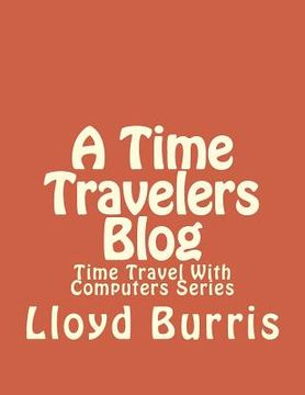 portada A Time Travelers Blog (in English)