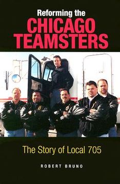 portada reforming the chicago teamsters: the story of local 705 (en Inglés)