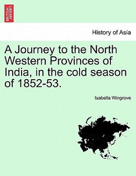 portada a journey to the north western provinces of india, in the cold season of 1852-53.