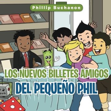 portada Los Nuevos Billetes Amigos del Pequeño Phil (in Spanish)