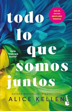 portada Todo lo que Somos Juntos (Deja que Ocurra 2) / all That we are Together (Let it be Book 2) (in Spanish)