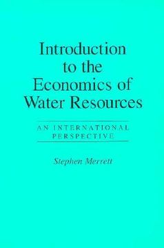 portada Introduction To The Economics Of Water Resources: An International Perspective (in English)