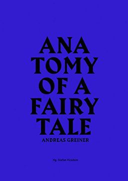 portada Andreas Greiner: Anatomy of a Fairy Tale (en Inglés)