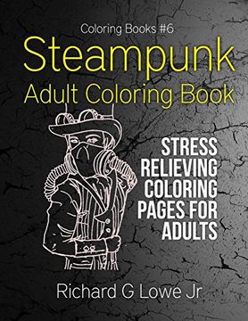 portada Steampunk Adult Coloring Book: Stress Relieving Coloring Pages for Adults: Volume 6