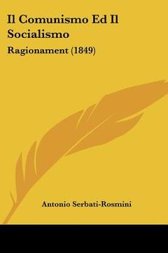 portada il comunismo ed il socialismo: ragionament (1849) (en Inglés)