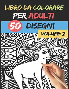 portada Libri da Colorare per Adulti | Volume 2|: 50 Disegni Antistress e Rilassanti da Colorare - Alta Qualità - Serie di Libri da Colorare per Adulti 