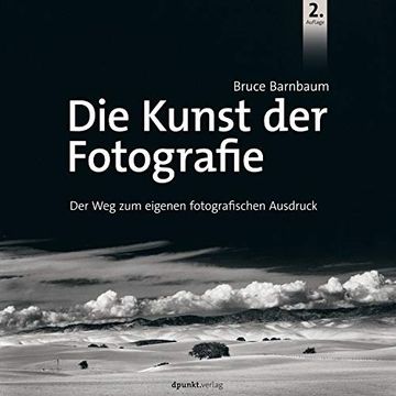 portada Die Kunst der Fotografie: Der weg zum Eigenen Fotografischen Ausdruck (en Alemán)
