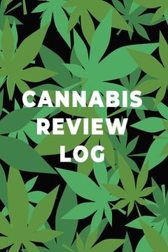 portada Cannabis Review Log Book: Marijuana Strain Notebook, Weed Journal, Pocket Size Logbook, Stoner Gift, Medical Marijuana Review Book (en Inglés)