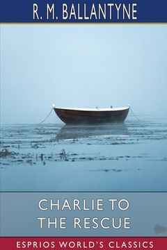 portada Charlie to the Rescue (Esprios Classics) (en Inglés)
