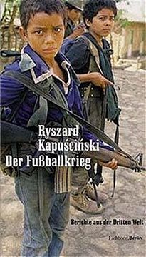 portada Der Fußballkrieg. Berichte aus der Dritten Welt. Die Andere Bibliothek - Erfolgsausgabe (in German)