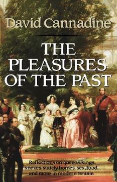 portada the pleasures of the past: reflections in modern british history (en Inglés)