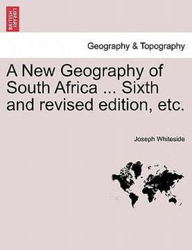 portada a new geography of south africa ... sixth and revised edition, etc. (in English)