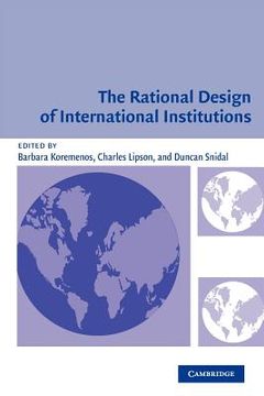 portada The Rational Design of International Institutions Paperback (International Organization) 