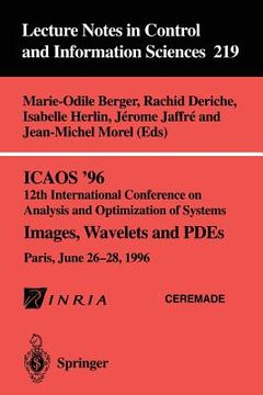 portada icaos '96 12th international conference on analysis and optimization of systems: images, wavelets and pde's, paris, june 26-28, 1996. (en Inglés)