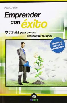 portada Emprender con Éxito: 10 Claves Para Generar Modelos de Negocio (in Spanish)