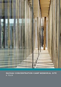portada Dachau Concentration Camp Memorial Site a Tour (en Inglés)