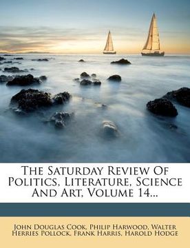 portada the saturday review of politics, literature, science and art, volume 14... (en Inglés)