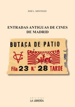 portada Entradas Antiguas de Cines de Madrid