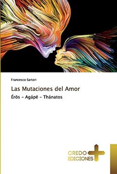 portada Las Mutaciones del Amor: Érōs - Agápē - Thánatos