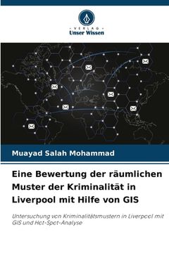 portada Eine Bewertung der räumlichen Muster der Kriminalität in Liverpool mit Hilfe von GIS (en Alemán)