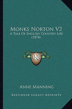portada monks norton v2: a tale of english country life (1874) (en Inglés)