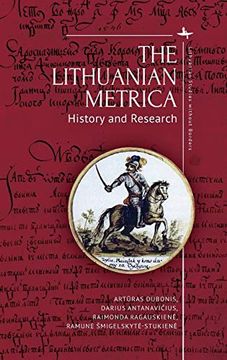portada The Lithuanian Metrica: History and Research (Lithuanian Studies Without Borders) 