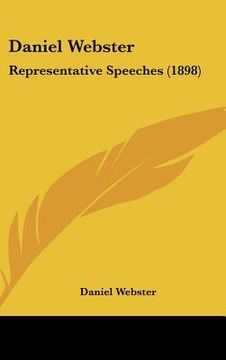 portada daniel webster: representative speeches (1898) (en Inglés)