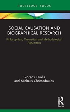 portada Social Causation and Biographical Research: Philosophical, Theoretical and Methodological Arguments (Routledge Advances in Research Methods) (en Inglés)