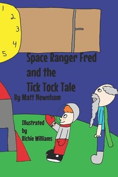 portada Space Ranger Fred and the Tick Tock Tale (en Inglés)