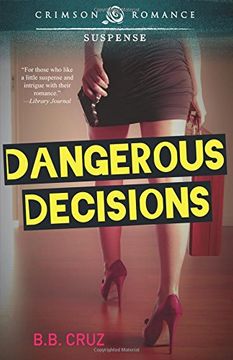 portada Dangerous Decisions (Crimson Romance) (in English)