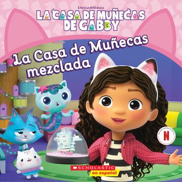 portada La Casa de Muñecas de Gabby: La Casa de Muñecas Mezclada (Gabby's Dollhouse: Mixed-Up Dollhouse) (la Casa de Munecas de Gabby (in Spanish)