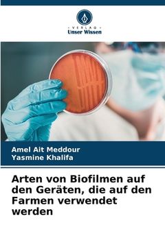 portada Arten von Biofilmen auf den Geräten, die auf den Farmen verwendet werden (in German)