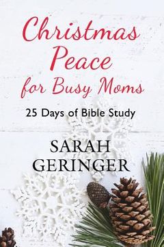 portada Christmas Peace for Busy Moms: 25 Days of Bible Study (en Inglés)