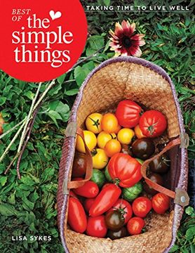 portada Best of the Simple Things: Taking Time to Live Well (en Inglés)