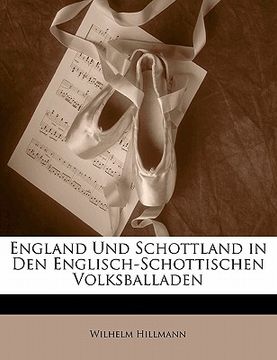 portada England Und Schottland in Den Englisch-Schottischen Volksballaden (en Alemán)