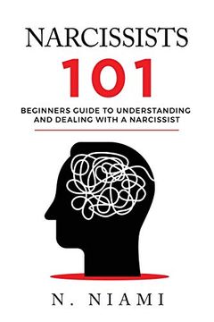 portada Narcissists 101 - Beginners Guide to Understanding and Dealing With a Narcissist (en Inglés)